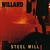WILLARD「STEEL MILL」